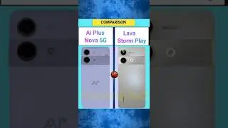 Ai Plus Nova 5G Vs Lava Storm Play