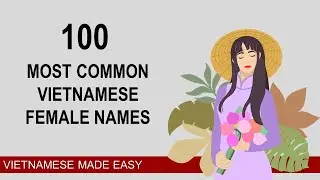 Learn Vietnamese | How to pronounce Vietnamese names | 100 most common female names