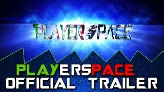 PlayerSpace - Official Trailer Channel [Full HD 1080p]