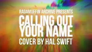Hal Swift - Calling Out Your Name (Lyric Video) | Rich Mullins Cover