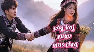 yog koj yuav mus tiag-fwmxyooj24.music