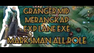 Granger EXE Marksman all role#mobilelegends #grangermobilelegends #mobilelegendsid