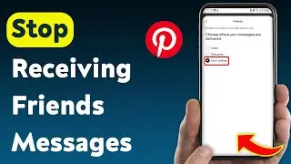 How to Stop Receiving Messages from Friends on Pinterest (Updated)