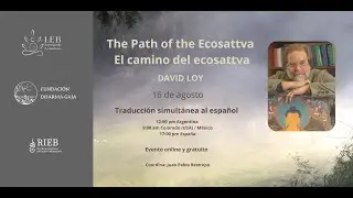 &laquo;El camino del ecosattva. Conversacion con David Loy&raquo;