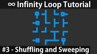 Unity ∞ Infinity Loop Clone Tutorial - E3: Shuffling and Sweeping Puzzle