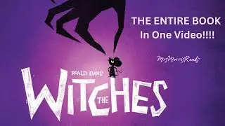 THE WITCHES Roald Dahl Read Aloud