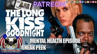 What Makes The Long Kiss Goodnight So Awesome? Patreon Sneak Peek!