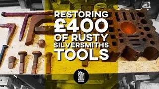 Restoring Silversmithing Tools - (Al bought a load of rusty tools!)