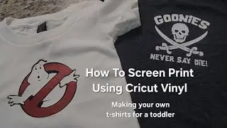 How To Screen Print Using Cricut Vinyl: Making your own t-shirts for a toddler