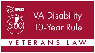 VA Disability 10-Year Rule Explained
