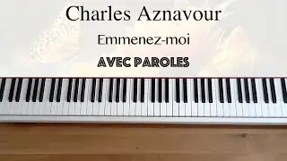 Charles Aznavour - Emmenez-moi (avec paroles) - Piano