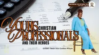 Young Professionals Series: Balancing the Books and Building Faith | with Min.  Renae