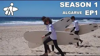 S1EP1: Nomad Surf Camps ALGARVE - FIRST DAY OF SUMMER!