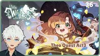 End Of Theo Quest | Little Witch in the Woods ep36