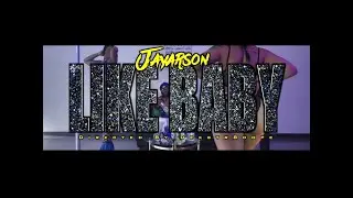JAYARSON- Like Baby (Produced By Dj Duff &A.D. Future) Official Video