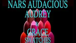 NARS Audacious Lipstick:  Audrey and Grace Swatches