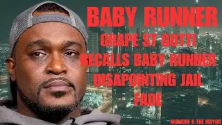 Grape St Gotti Recalls Baby Runer Disappointing County Jail Fight