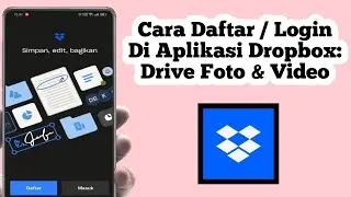 Cara Daftar Akun Di Aplikasi Dropbox | Cara Login Di Aplikasi Dropbox