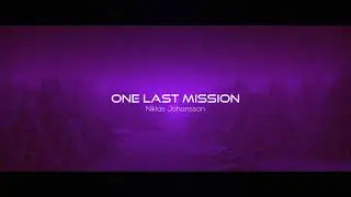 One Last Mission - Niklas Johansson [Yannys Music Release] -- 88