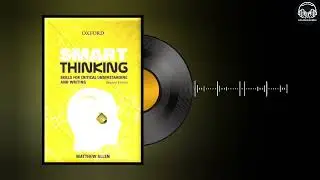 SMART THINKING By Matthew Allen | Book Summary In English | Explore Audiobook