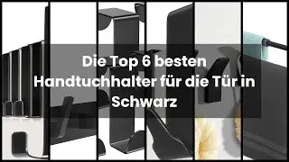 【HANDTUCHHALTER T&Uuml;R SCHWARZ】Die Top 6 besten Handtuchhalter f&uuml;r die T&uuml;r in Schwarz