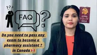 Do you really need exam for a pharmacy assistant job in Canada | Pharmacy Assistant