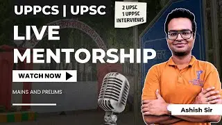 UPPCS 2026/27 Live Mentorship – How to Prepare for Prelims + Mains