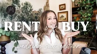 Rent vs. Buy | What is BEST? Wedding Suit Edition