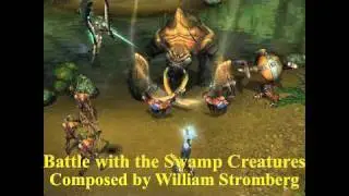 Battle with the Swamp Creatures Composed by William Stromberg