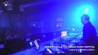 PACO OSUNA @ THE DREAM MUSIC FESTIVAL 2013