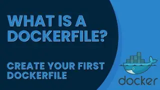 What is Dockerfile? How do you create your own custom image from scratch? | Docker Tutorial