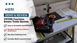 First Impressions - VEVOR Precision Router Table System