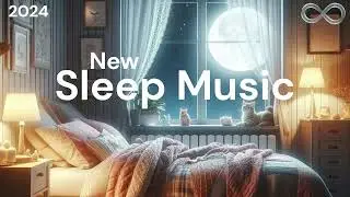 Sleep Sounds - New 2024 |Relaxing Ambient Sounds| Soothing Ambience For Insomnia Anxiety & Wellbeing