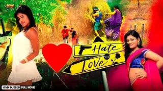 Hate v/s Love | Full South Hindi Dubbed Movie | Soumya, Subhash, Shruthi, Soumya Bollapragada