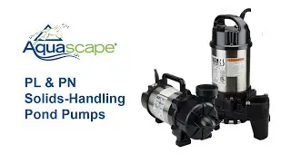 Aquascape PL & PN Solids-Handling Pond Pumps