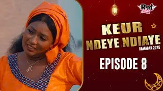 Ramadan Keur Ndeye Ndiaye (Saison 3) - EPISODE 8