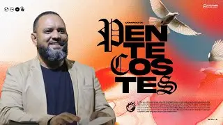 PENTECOSTES - O derramamento do Esp&iacute;rito Santo l Pr. Thiago Camilo