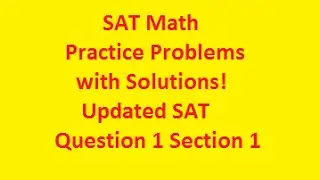 SAT Math - Question 1, 2016 Edition