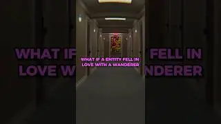 🤔What If A Entity Fell In Love With A Wanderer☁️ #shorts #backrooms #creepypasta