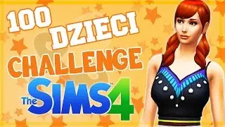 THE SIMS 4 CHALLENGE 100 DZIECI #1 PIERWSZY RAZ ELLIE