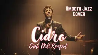 Cidro - Didi Kempot (Smooth Jazz Cover) | Musik Santai Teman Kerja & Belajar ☕💻 Male Key