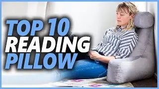 Best Reading Pillow In 2024 | Top 10 Reading Pillows For The Ultimate Comfort While Reading