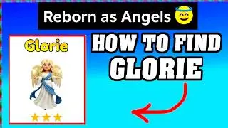 How To Find Glorie in REBORN AS ANGELS ROBLOX ! 😇[walkthrough] [Guide for Finding Glorie]