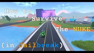 How to Survive BEING NUKED in Roblox Jailbreak