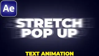 Stretching Text Effect in After Effects | Text Bounce Effect