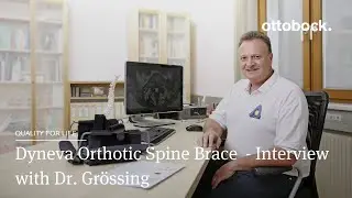 Dyneva Orthotic Spine Brace  - Interview with Dr. Gr&ouml;ssing | Ottobock