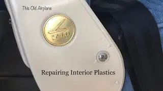 Airplane Interior Plastic Repairs - This Old Airplane