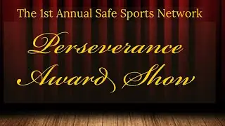 Safe Sport Network Perseverance Award Show - Fall 2020