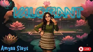 Trying to Rank Up Today 🎮| Valorant V26 #valorantlive #gaminglive #femalegamer #fps #indianstreamer