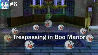 Trespassing in Boo Manor - Paper Mario #6